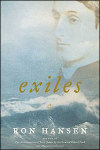 Summer Reading: Ron Hansen’s Exiles